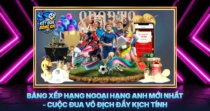 Bang Xep Hang Ngoai Hang Anh Moi Nhat Cuoc Dua Vo Dich Day Kich Tinh