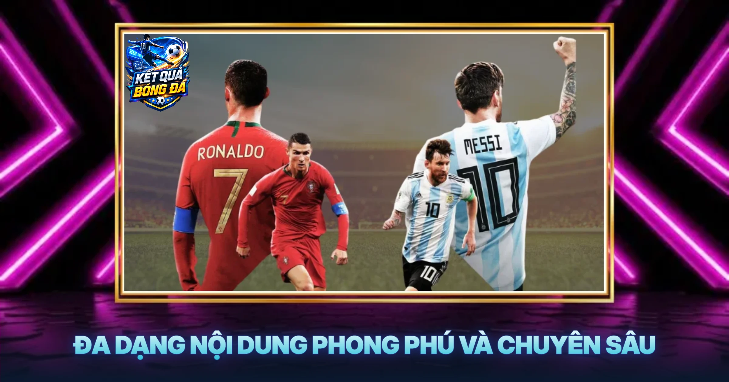 Kết Quả Bóng Đá 42 Đa Dạng Nội Dung Phong Phú Và Chuyên Sâu