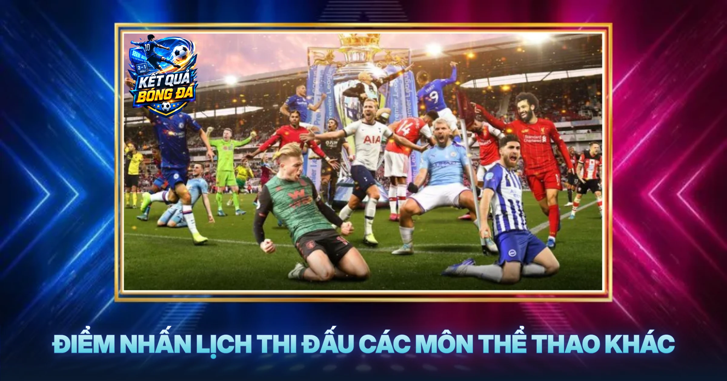 Lịch thi đấu mới nhất 2 Điểm Nhấn Lịch Thi Đấu Các Môn Thể Thao Khác