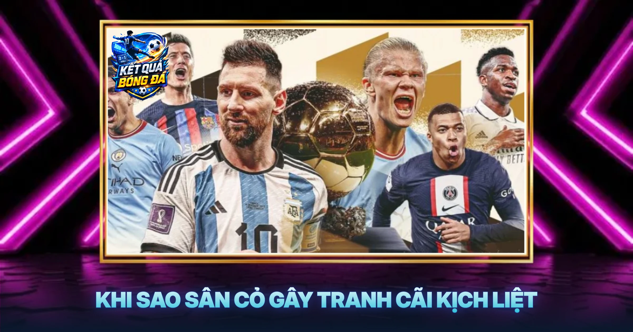 Khi Sao Sân Cỏ Gây Tranh Cãi Kịch Liệt