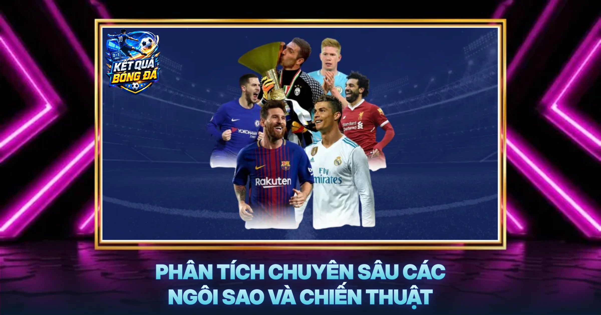 Phân Tích Chuyên Sâu Các Ngôi Sao Và Chiến Thuật