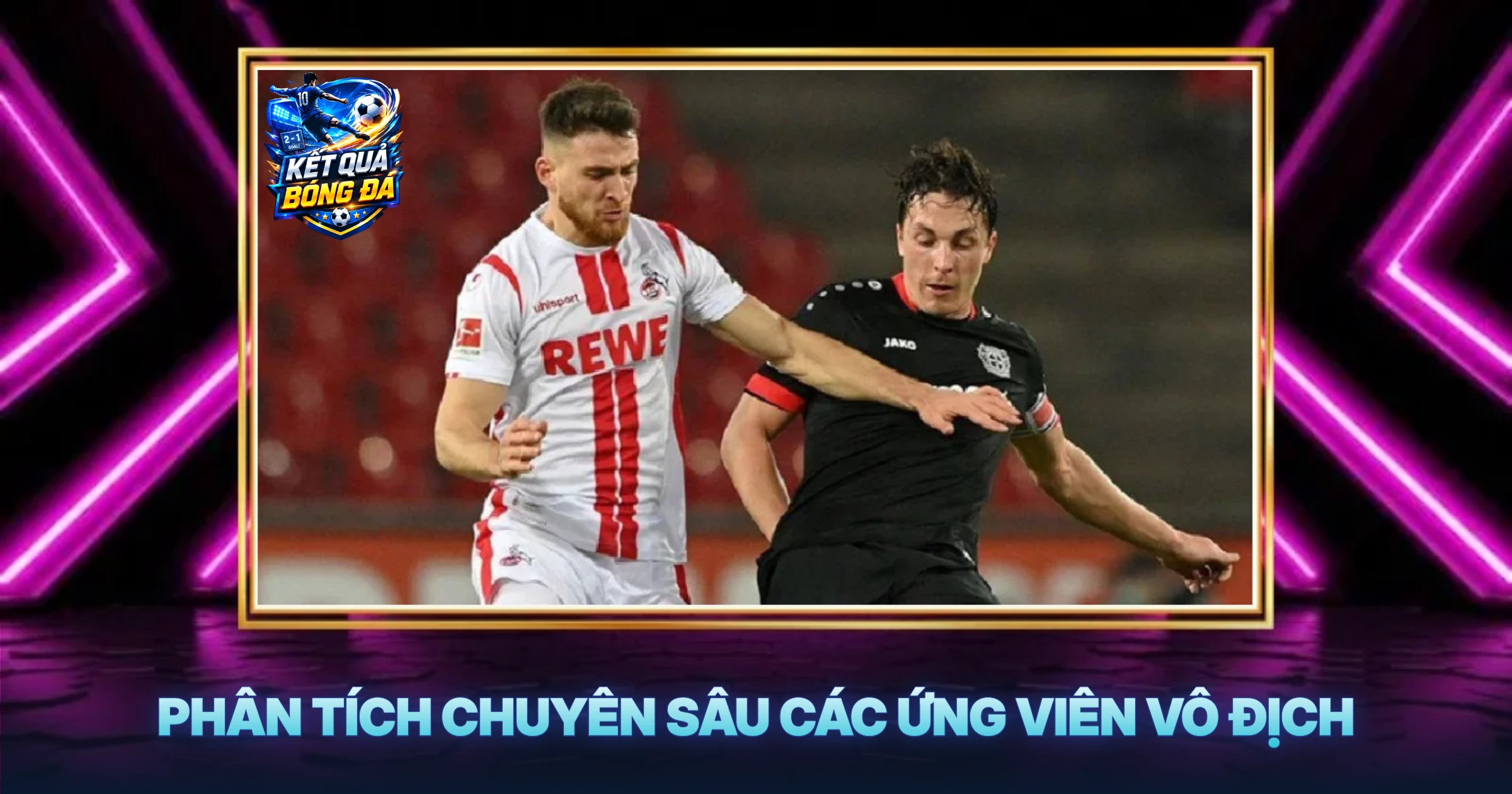 Phân Tích Chuyên Sâu Các Ứng Viên Vô Địch