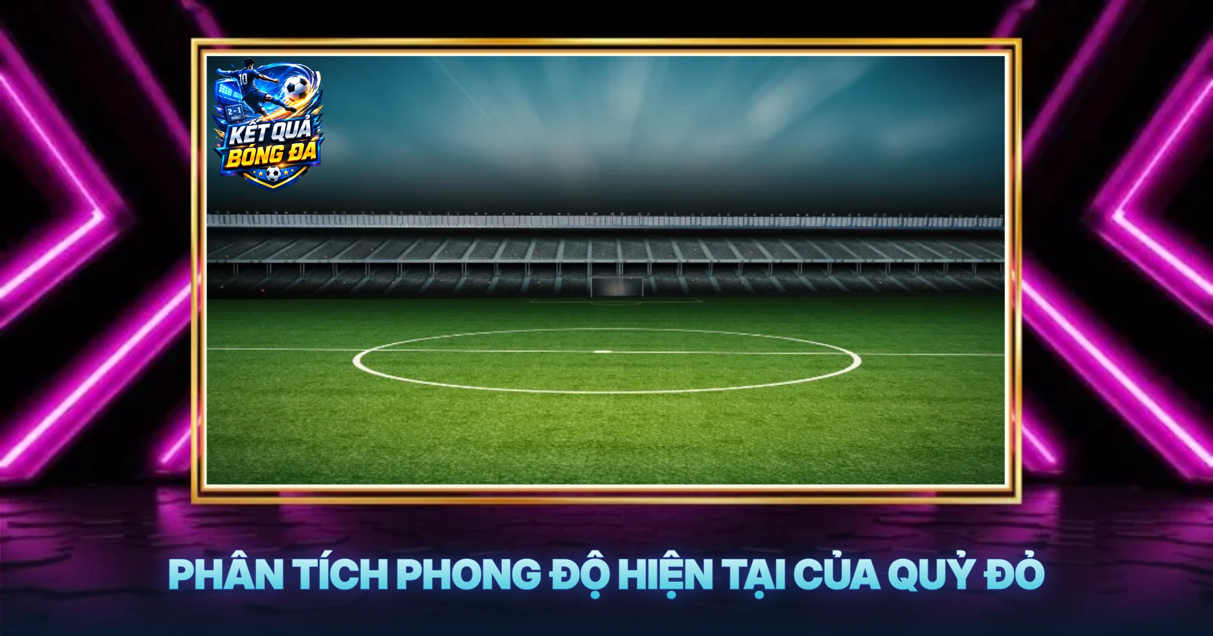 Phân Tích Phong Độ Hiện Tại Của Quỷ Đỏ