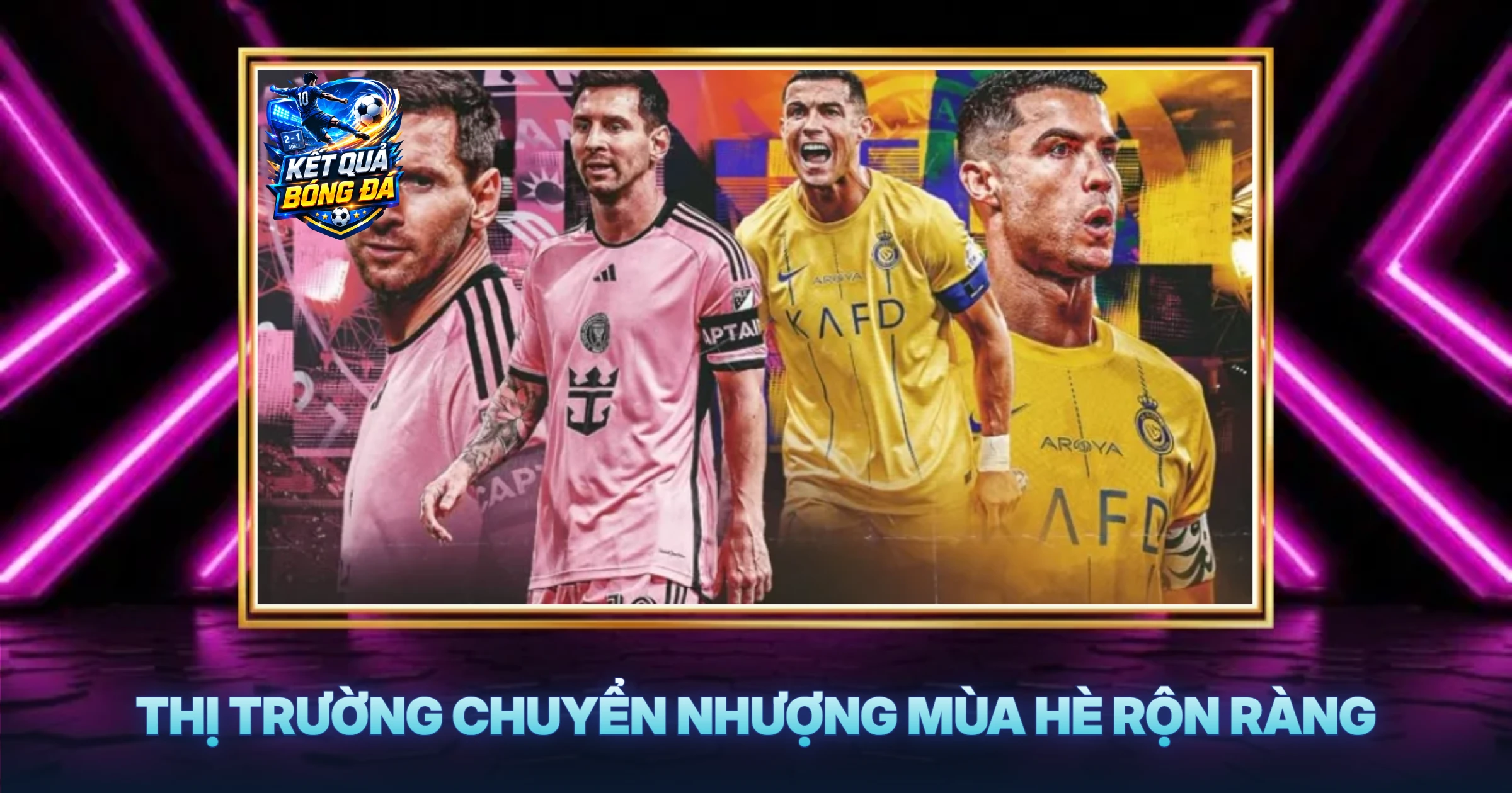 Thị Trường Chuyển Nhượng Mùa Hè Rộn Ràng