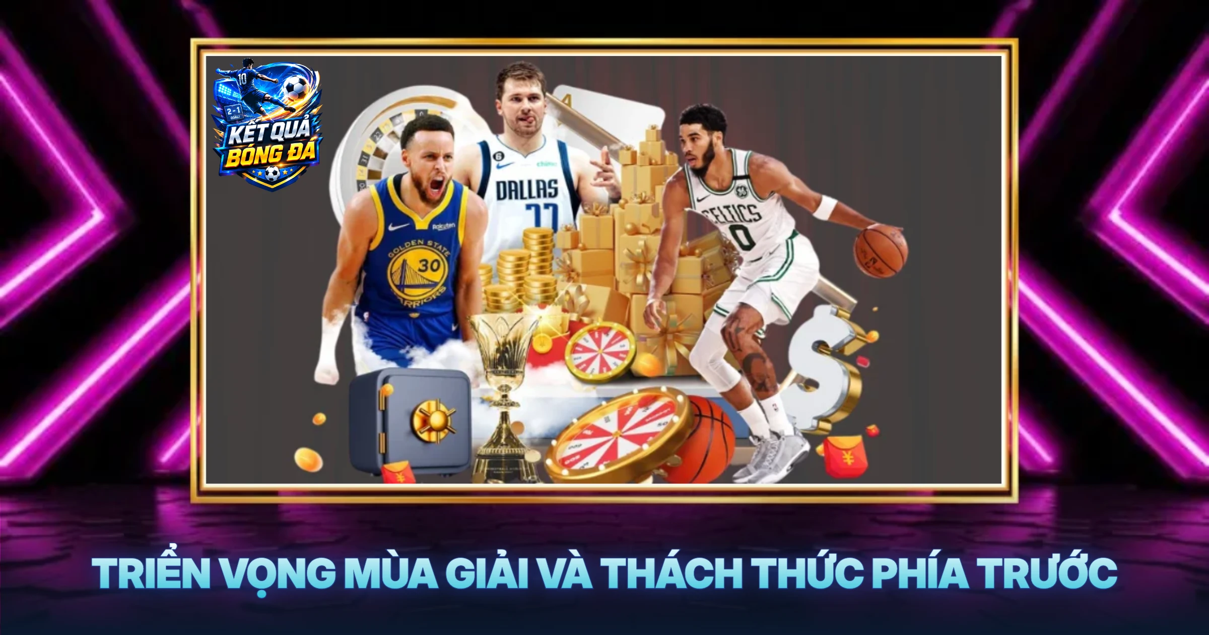 Triển Vọng Mùa Giải Và Thách Thức Phía Trước